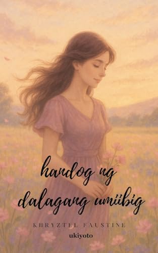 Handog Ng Dalagang Umiibig von Ukiyoto Publishing