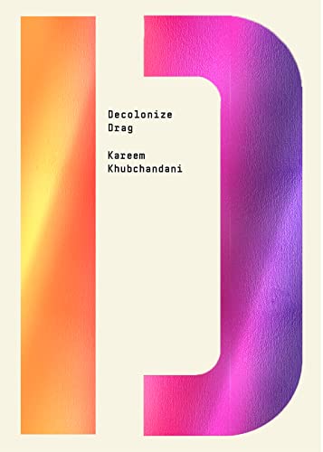 Decolonize Drag (Decolonize That!)