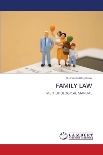 FAMILY LAW: METHODOLOGICAL MANUAL von LAP LAMBERT Academic Publishing