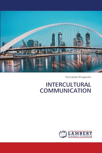 INTERCULTURAL COMMUNICATION: DE INTERCULTURAL COMMUNICATION: DE von LAP LAMBERT Academic Publishing