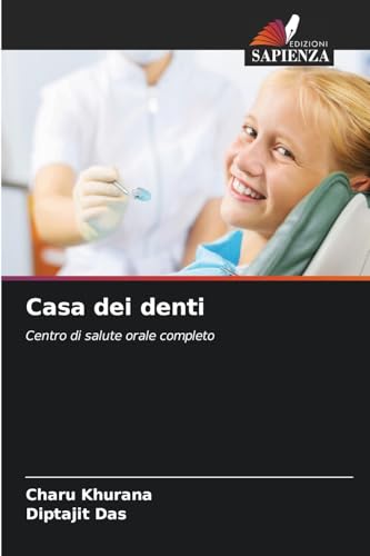 Casa dei denti: Centro di salute orale completo von Edizioni Sapienza