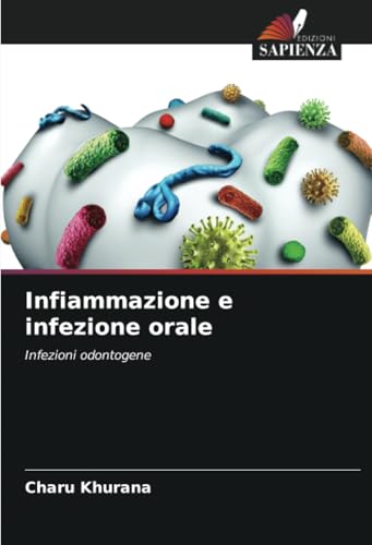 Infiammazione e infezione orale: Infezioni odontogene von Edizioni Sapienza