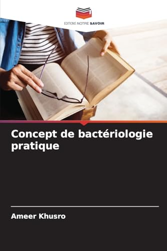 Concept de bactériologie pratique von Editions Notre Savoir