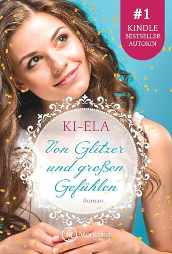 Von Glitzer und großen Gefühlen von Montlake Romance