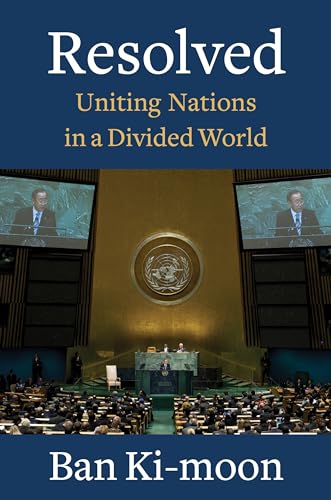 Resolved - Uniting Nations in a Divided World von Columbia University Press