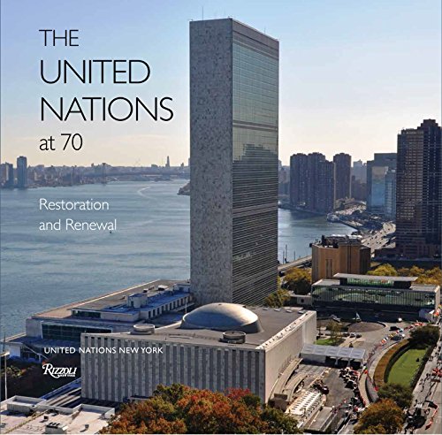 The United Nations at 70: Restoration and Renewal