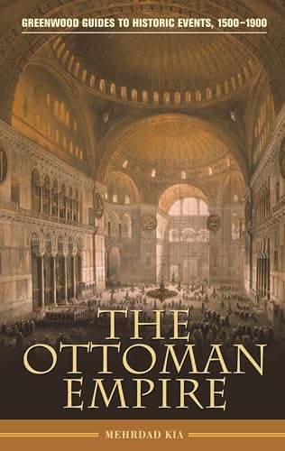 The Ottoman Empire (Greenwood Guides to Historic Events, 1500-1900)