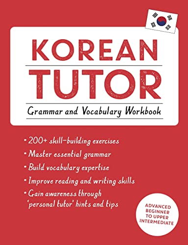 Korean Tutor: Grammar and Vocabulary Workbook (Learn Korean with Teach Yourself): Advanced beginner to upper intermediate course (Tutors) von Teach Yourself