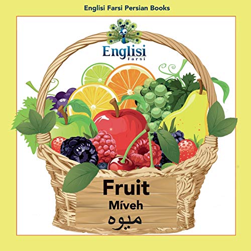 Englisi Farsi Persian Books Fruit Míveh: In Persian, English & Finglisi: Fruit Míveh