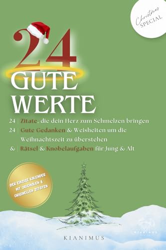 24 Gute Werte: Adventskalender für Achtsamkeit und Glück | Inspirierender Weihnachtskalender mit 24 besinnlichen & einzigartigen Sprüchen und Zitaten ... – Das perfekte Geschenk für Frauen und Männer von Kianimus Verlag