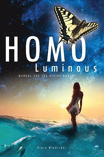 Homo Luminous: Manual for the Divine Human