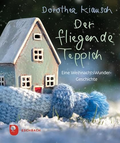 Der fliegende Teppich: Eine WeihnachtsWunderGeschichte (Eschbacher Mini) von Verlag am Eschbach