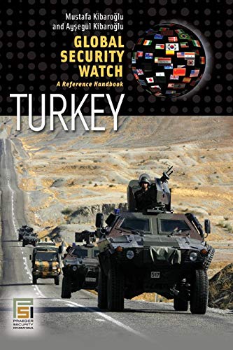 Global Security Watch-Turkey: A Reference Handbook (Praeger Security International) von Praeger