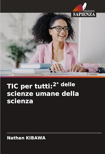 TIC per tutti:2° delle scienze umane della scienza von Edizioni Sapienza
