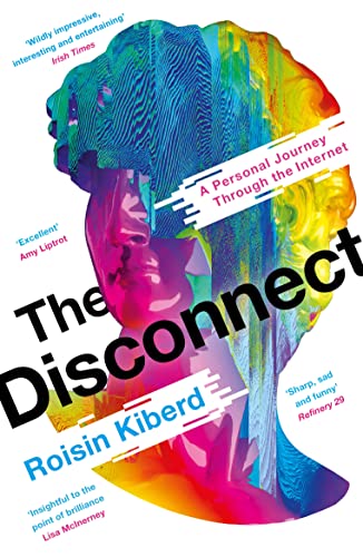 The Disconnect: A Personal Journey Through the Internet von PROFILE BOOKS