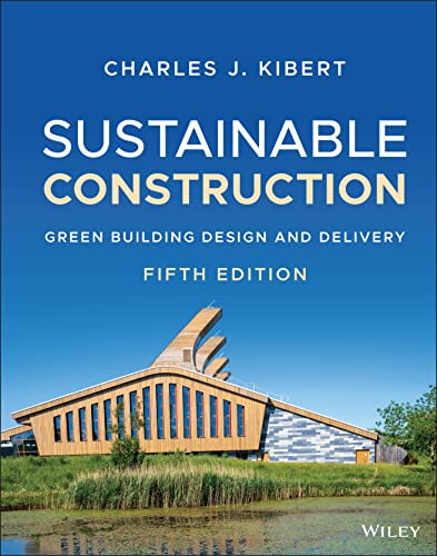Sustainable Construction: Green Building Design and Delivery von Wiley