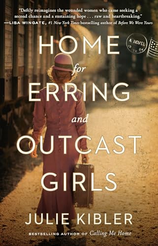 Home for Erring and Outcast Girls: A Novel