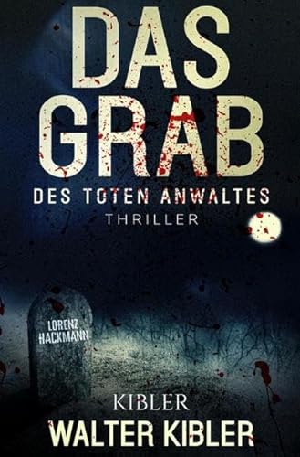 Das Grab: Des toten Anwaltes