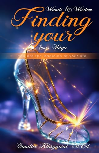 Wands & Wisdom Finding Your Inner Magic von Independently published