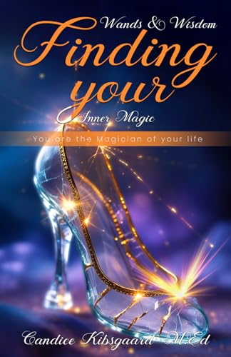 Wands & Wisdom Finding Your Inner Magic von Independently published