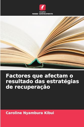 Factores que afectam o resultado das estratégias de recuperação von Edições Nosso Conhecimento