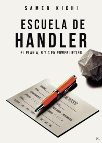 Escuela de Handler: El plan A, B y C en Powerlifting Escuela de Handler: El plan A, B y C en Powerlifting von Punto Rojo Libros S.L.