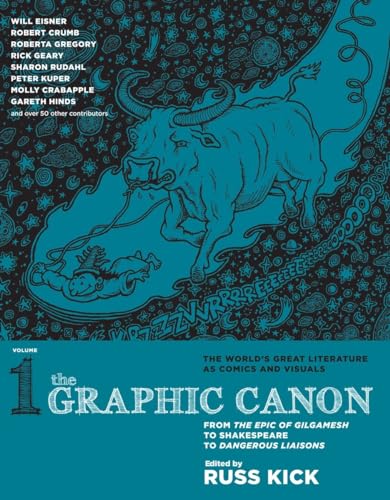 The Graphic Canon, Vol. 1: From the Epic of Gilgamesh to Shakespeare to Dangerous Liaisons (The Graphic Canon Series)