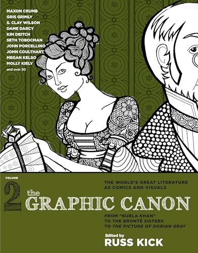 The Graphic Canon, Vol. 2: From "Kubla Khan" to the Bronte Sisters to The Picture of Dorian Gray (The Graphic Canon Series, Band 2)