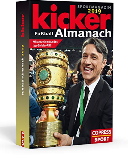 Kicker Fußball Almanach 2019: Mit aktuellem Bundesliga-Spieler-ABC