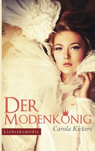 Der Modenkönig - Ein musikalischer Liebesroman aus dem Berlin der 50er-Jahre (Roman)
