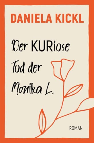 Der KURiose Tod der Monika L. I Scharfsinnig humorvoll, tiefsinnig & kurios – eine Geschichte, in der Alltägliches plötzlich ganz anders wirkt von Star Troopers Publishing