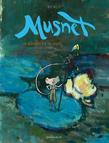 Musnet - Tome 1 - La Souris de Monet
