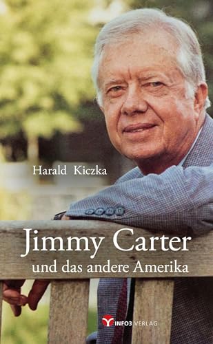 Jimmy Carter und das andere Amerika von Info 3