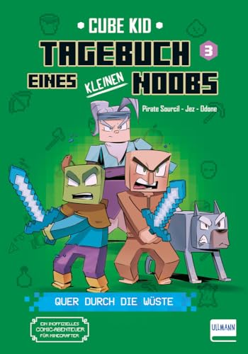 Tagebuch eines kleinen Noobs - Bd. 3 - Quer durch die Wüste: Ein inoffizielles Comic-Abenteuer für Minecrafter ab 6 Jahren von Ullmann Medien GmbH