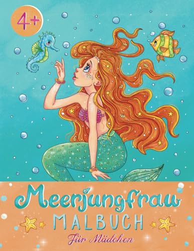 Meerjungfrau Malbuch ab 4 Jahre: Mehr Als 30 Bilder Von Meerjungfrauen, Schildkröten, Delphinen, Fische, Seepferdchen Und Weiteren Meeresbewohnern Zum ... Kinder (Ezzily Malbuch für Mädchen, Band 2) von Independently published