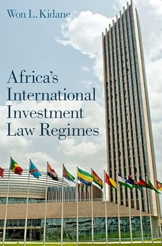 Africa's International Investment Law Regimes Africa's International Investment Law Regimes von Oxford University Press Inc