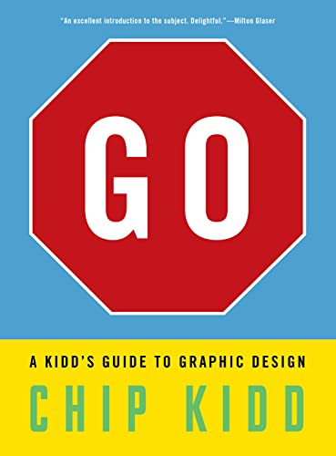Go: A Kidd’s Guide to Graphic Design: A Kidd’s Guide to Graphic Design von Workman Publishing Company