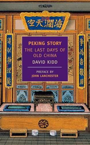 Peking Story: The Last Days of Old China (New York Review Books Classics) von New York Review of Books