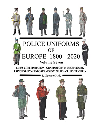 Police Uniforms of Europe 1800 - 2020 Volume Seven von Lulu