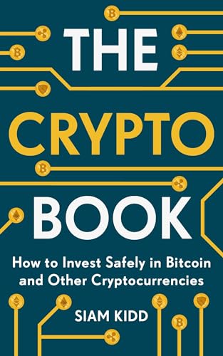 The Crypto Book: How to Invest Safely in Bitcoin and Other Cryptocurrencies von Nicholas Brealey Publishing