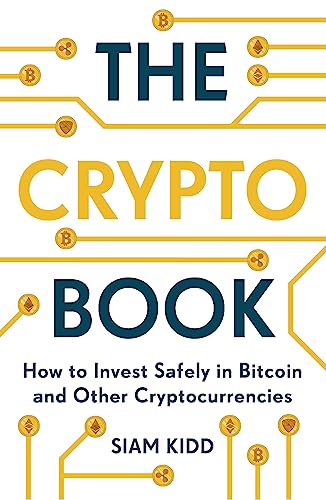 The Crypto Book: How to Invest Safely in Bitcoin and Other Cryptocurrencies von Nicholas Brealey Publishing