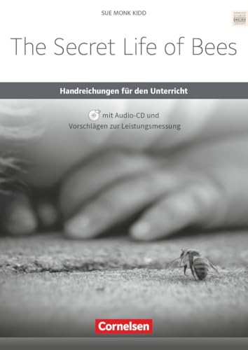 Cornelsen Senior English Library|NULL|Literatur|Ab 10. Schuljahr / B1|The Secret Life of Bees|NULL|Teacher's Manual mit Audio-CD und Klausurvorschlägen|NULL von Cornelsen Verlag