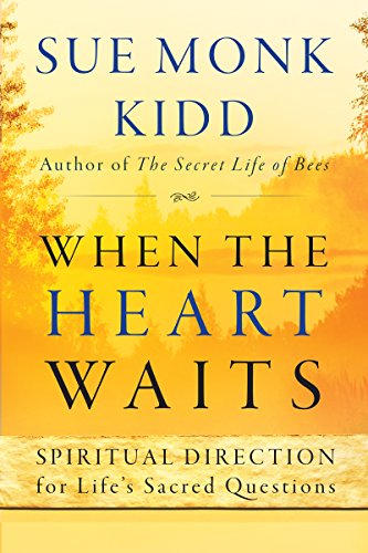 When the Heart Waits: Spiritual Direction for Life's Sacred Questions (Plus) von HarperOne