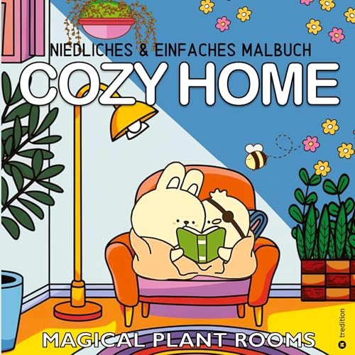 Cozy Malbuch: Cozy Home Magic Plant Rooms Niedlich & Einfach Cute & Comfy: Cozy Malbuch für Erwachsene, Teenager, Frauen von tredition