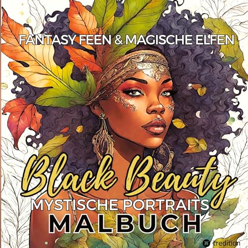 Malbuch für Erwachsene Feen und Elfen Fantasy Black Beauty Entspannung Anti-Stress Malen: Ausgefallene Ausmalbuch Exotische Geschenkidee für Frauen Sommer Ferien Strand