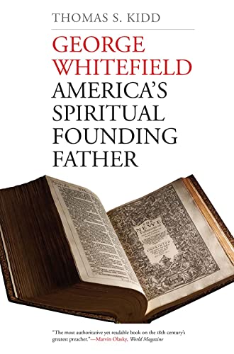 George Whitefield: America's Spiritual Founding Father von Yale University Press