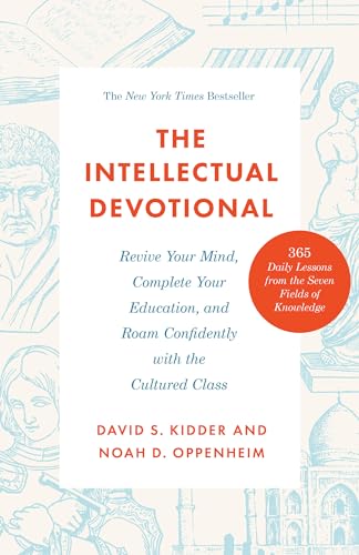 The Intellectual Devotional: Revive Your Mind, Complete Your Education, and Roam Confidently with the Cultured Class (The Intellectual Devotional Series) von Rodale