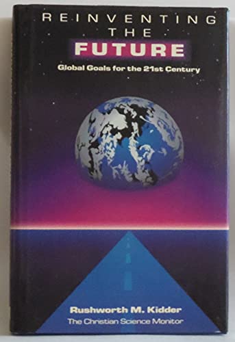 Reinventing the Future: Global Goals for the 21st Century: Global Goals for the Twenty First Century