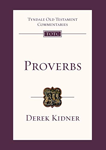 Proverbs: An Introduction and Survey (Tyndale Old Testament Commentary)