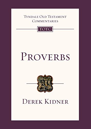 Proverbs: An Introduction and Survey (Tyndale Old Testament Commentary) von IVP